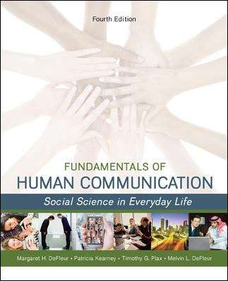 Fundamentals of Human Communication: Social Science in Everyday Life, Fourth Edition