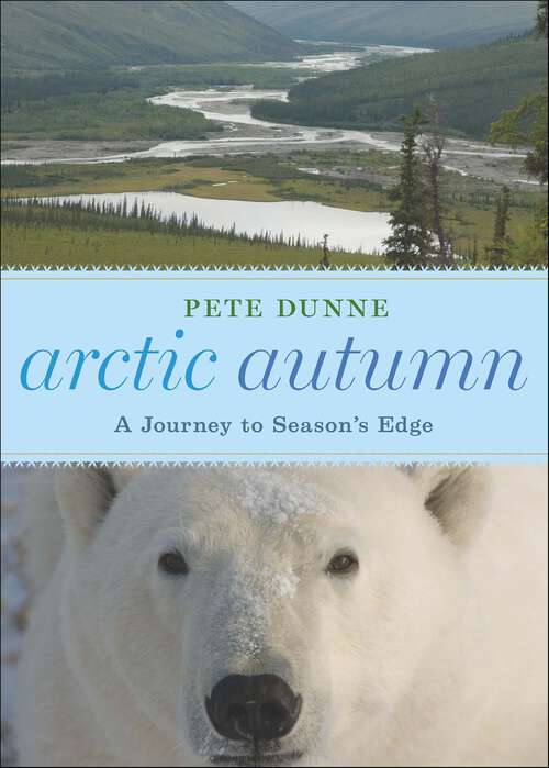 Book cover of Arctic Autumn: A Journey to Season's Edge