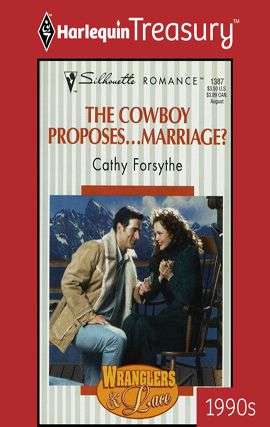 Book cover of The Cowboy Proposes... Marriage?