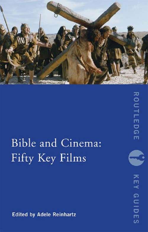 Book cover of Bible and Cinema: Fifty Key Films (Routledge Key Guides)