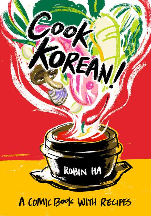 Book cover of Cook Korean!: A Comic Book with Recipes [A Cookbook]
