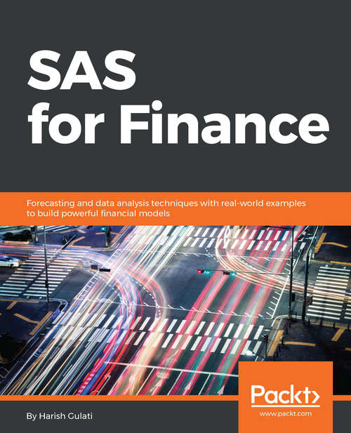 Book cover of SAS for Finance: Forecasting and data analysis techniques with real-world examples to build powerful financial models