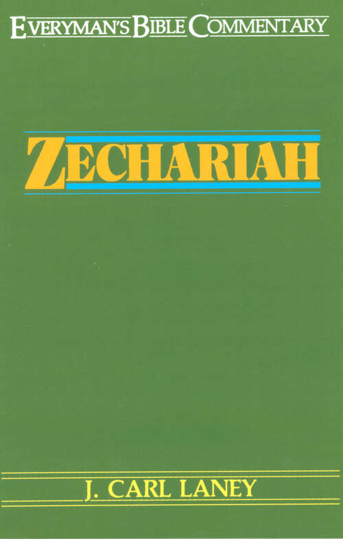 Book cover of Zechariah- Everyman's Bible Commentary (New Edition) (Everyman's Bible Commentaries)