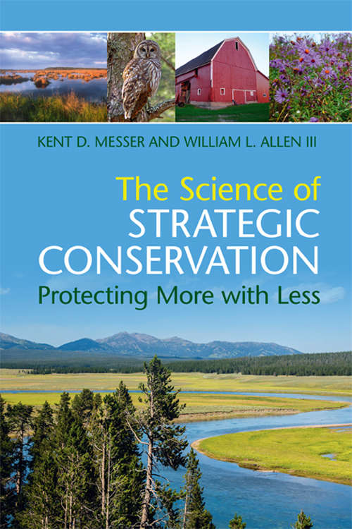 The Science of Strategic Conservation: Protecting More With Less