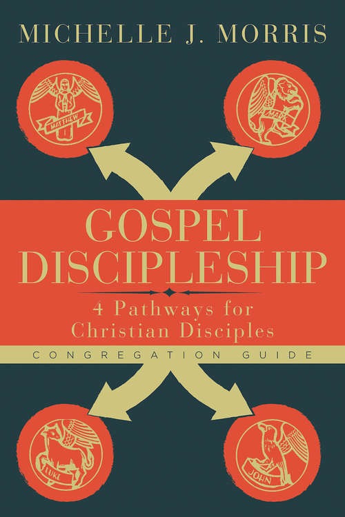 Gospel Discipleship Congregation Guide: 4 Pathways for Christian Disciples