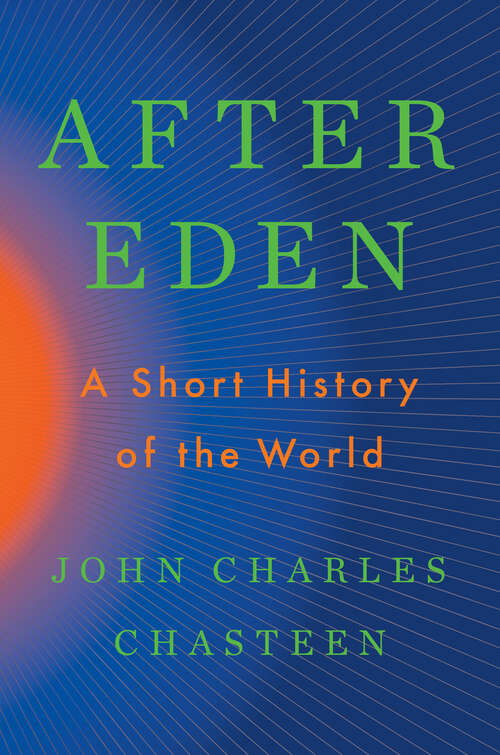 Book cover of After Eden: A Short History of the World