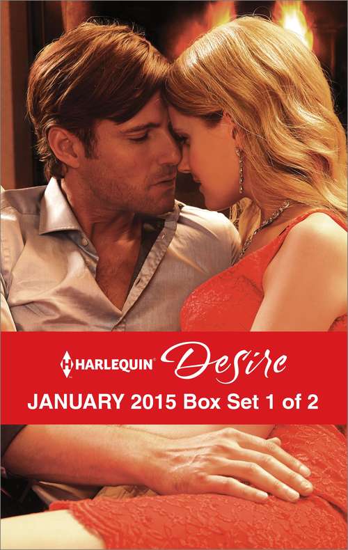 Book cover of Harlequin Desire January 2015 - Box Set 1 of 2