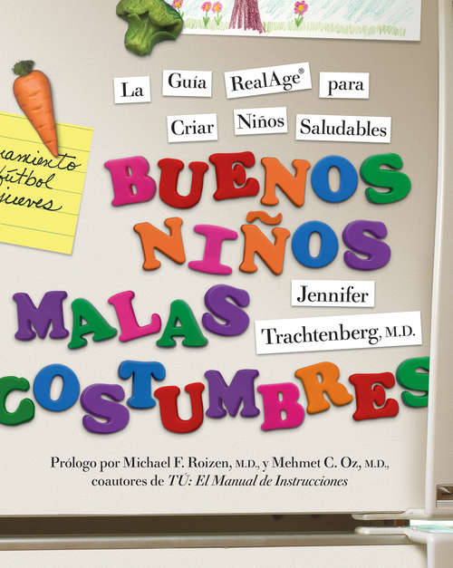 Book cover of Buenos Ninos, Malas Costumbres: La guia RealAge para la crianza de ninos saludables