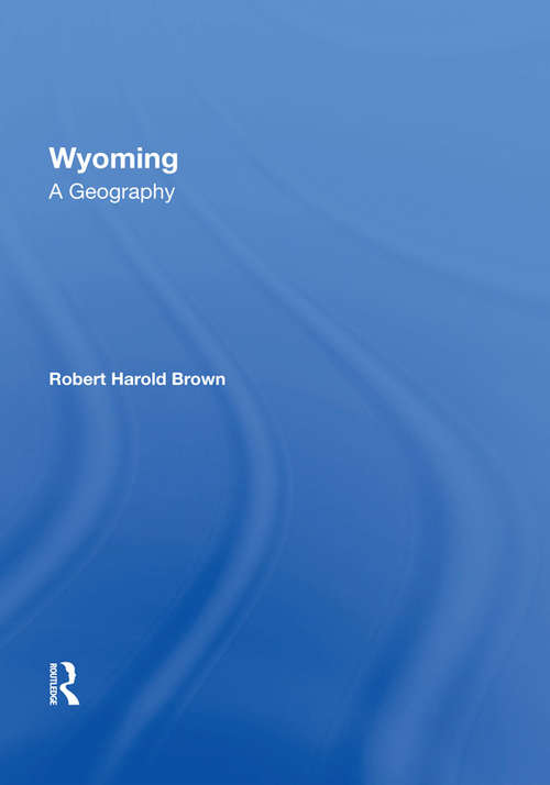 Wyoming: A Geography