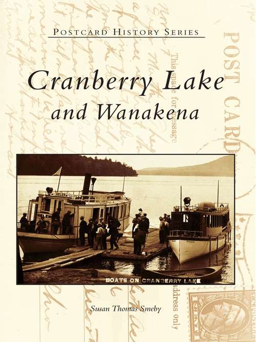 Cranberry Lake and Wanakena (Postcard History Series)