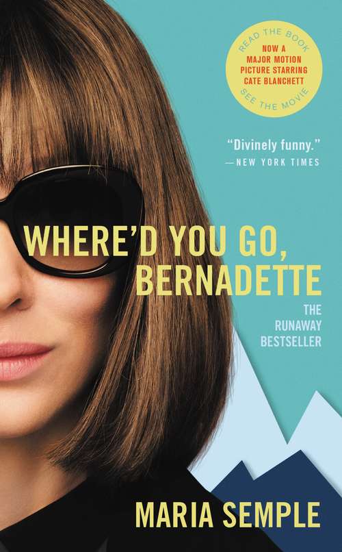 Book cover of Where'd You Go, Bernadette: A Novel