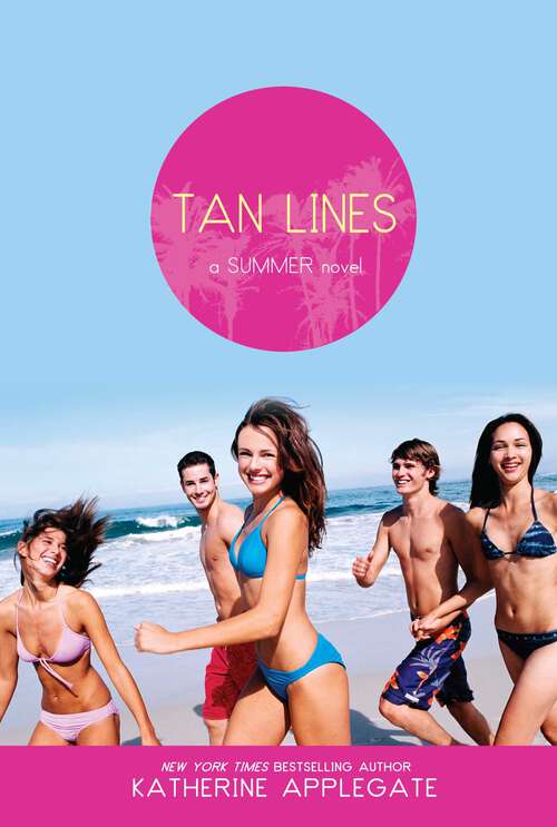 Book cover of Tan Lines: Sand, Surf, and Secrets; Rays, Romance, and Rivalry; Beaches, Boys, and Betrayal (Summer #2)