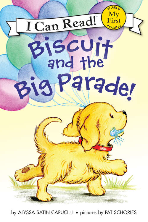 Book cover of Biscuit and the Big Parade! (My First I Can Read)
