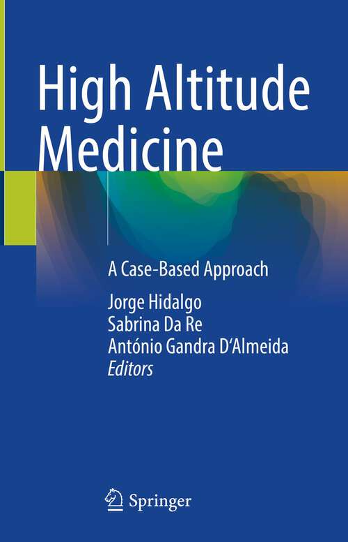 Book cover of High Altitude Medicine: A Case-Based Approach (1st ed. 2023)