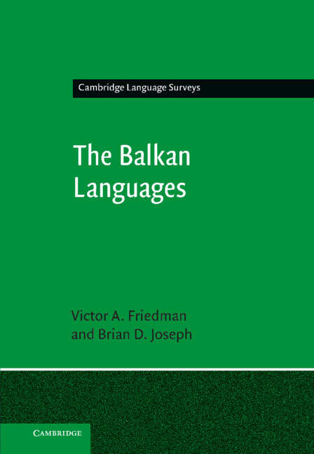 Book cover of The Balkan Languages (Cambridge Language Surveys)