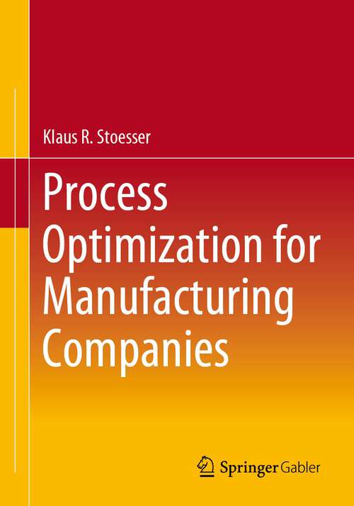 Book cover of Process Optimization for Manufacturing Companies (1st ed. 2023)