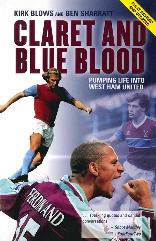 Book cover of Claret and Blue Blood: Pumping Life into West Ham United