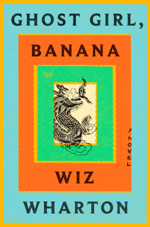Book cover of Ghost Girl, Banana: A Novel