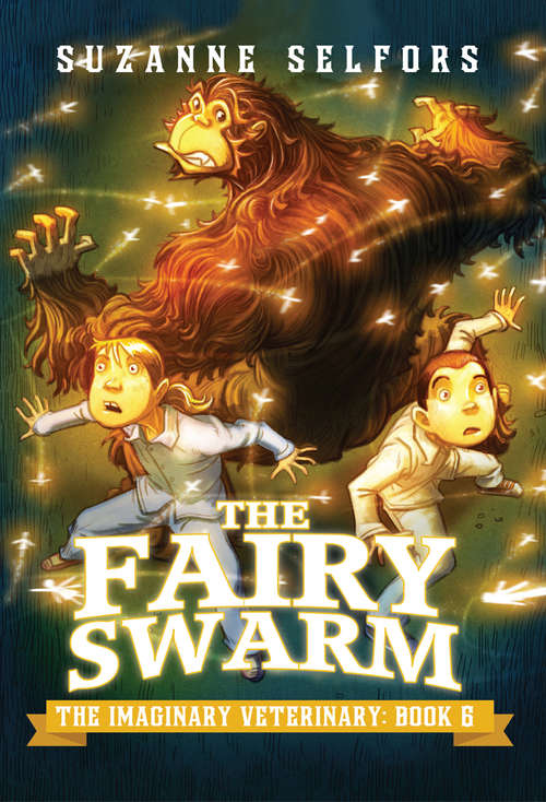 The Fairy Swarm (The Imaginary Veterinary #6)