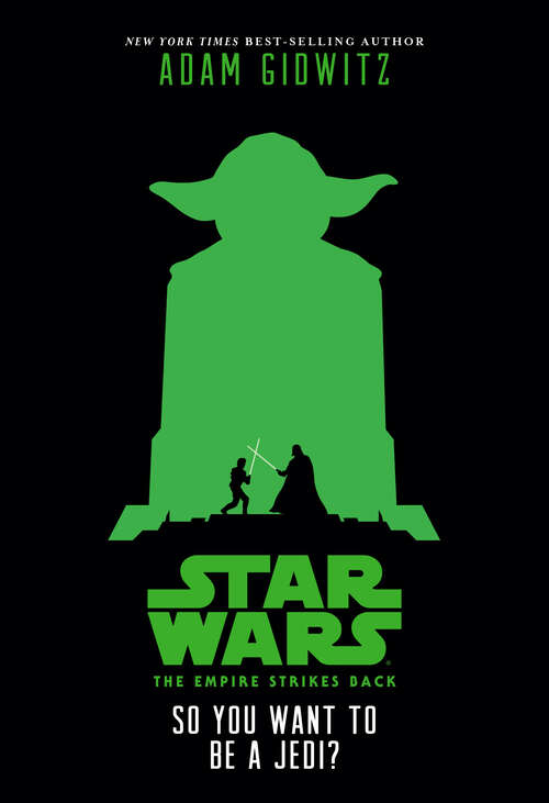Book cover of Star Wars: The Empire Strikes Back: So You Want to Be a Jedi?