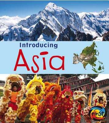 Book cover of Introducing Asia (Introducing Continents Series)