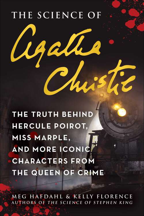 Book cover of The Science of Agatha Christie: The Truth Behind Hercule Poirot, Miss Marple, and More Iconic Characters from the Queen of Crime (The Science of)