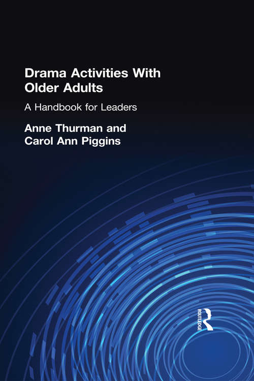 Drama Activities With Older Adults: A Handbook for Leaders