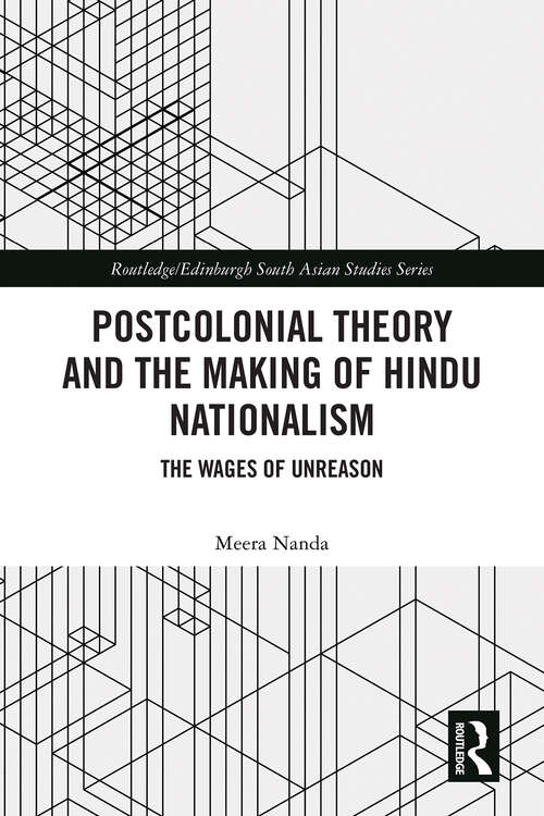 Book cover of Postcolonial Theory and the Making of Hindu Nationalism: The Wages of Unreason (1) (Routledge/Edinburgh South Asian Studies Series)