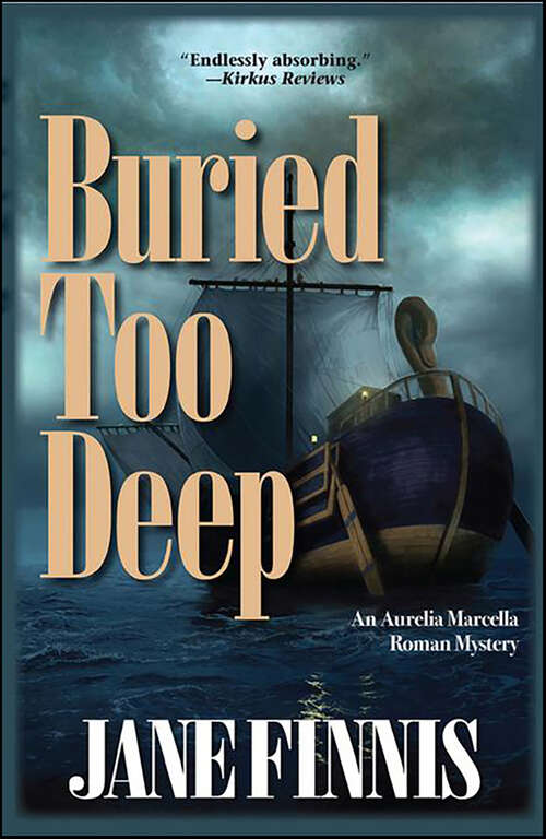 Book cover of Buried Too Deep: An Aurelia Marcella Roman Mystery (Aurelia Marcella Roman Series #0)