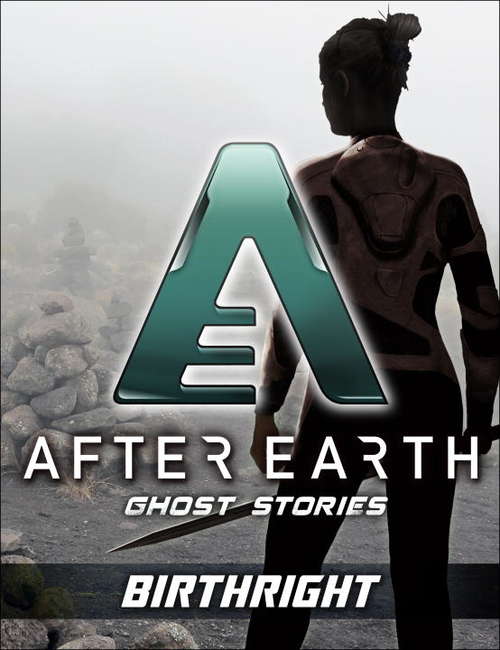 Book cover of Birthright-After Earth: Ghost Stories (Short Story)