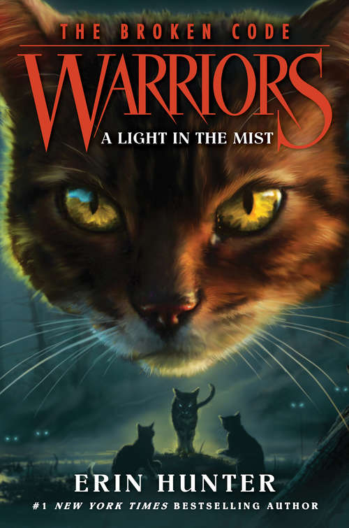 Book cover of Warriors: The Broken Code #6: A Light in the Mist (Warriors: The Broken Code #6)