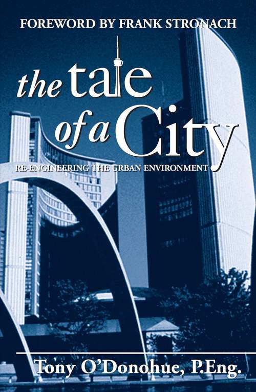 Book cover of The Tale of a City: Re-engineering the Urban Environment