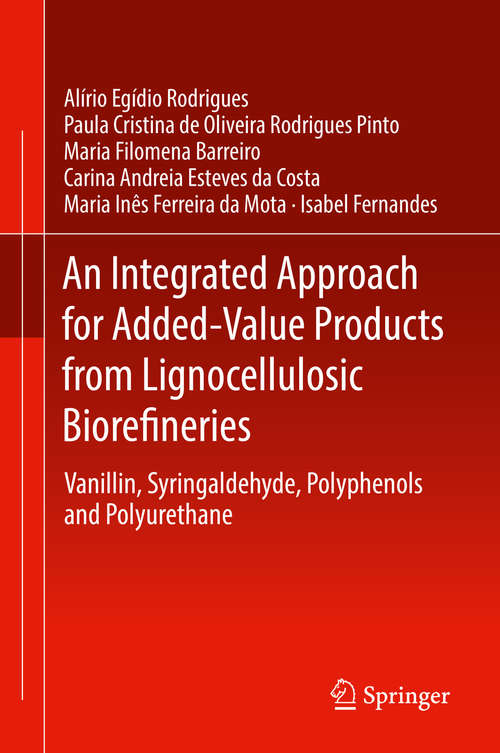 An Integrated Approach for Added-Value Products from Lignocellulosic Biorefineries: Vanillin, Syringaldehyde, Polyphenols And Polyurethane