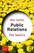 Public Relations: The Basics (The Basics)