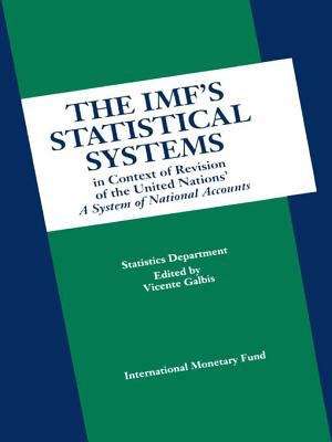 The IMF's Statistical Systems in Context of Revision of the United Nations' A System of National Accounts