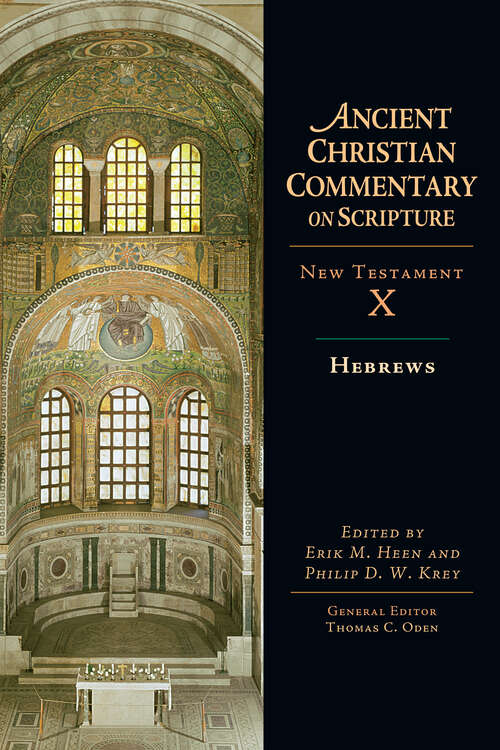 Hebrews (Ancient Christian Commentary on Scripture #10)