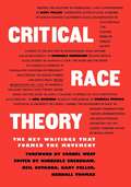 Critical Race Theory: The Key Writings That Formed The Movement