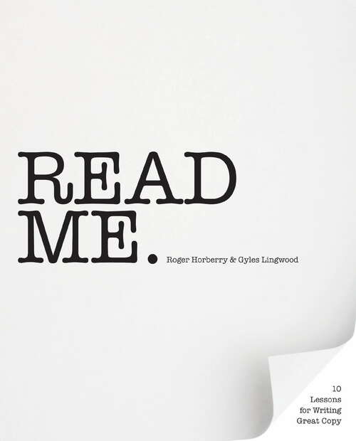 Book cover of Read Me: 10 Lessons For Writing Great Copy