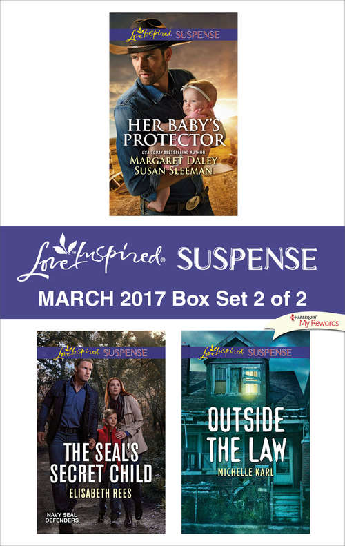 Harlequin Love Inspired Suspense March 2017 - Box Set 2 of 2: Saved by the Lawman\Saved by the SEAL\The SEAL's Secret Child\Outside the Law