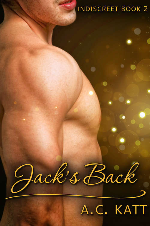 Jack's Back (Indiscreet #2)
