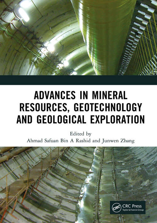Advances in Mineral Resources, Geotechnology and Geological Exploration: Proceedings of the 7th International Conference on Mineral Resources, Geotechnology and Geological Exploration (MRGGE 2022), Xining, China, 18-20 March, 2022