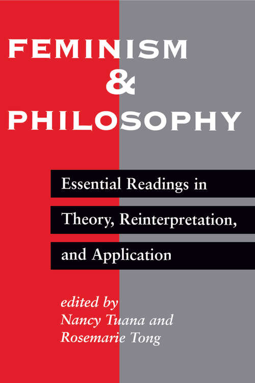 Book cover of Feminism And Philosophy: Essential Readings In Theory, Reinterpretation, And Application (Studies In Social, Political And Legal Philosophy)