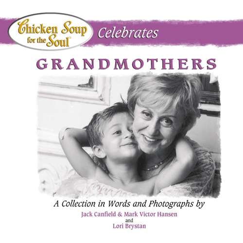Book cover of Chicken Soup for the Soul Celebrates Grandmothers