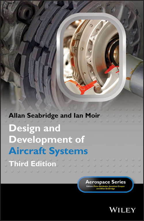 Design and Development of Aircraft Systems: An Introduction (Aerospace Series #68)