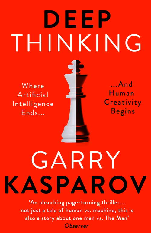 Book cover of Deep Thinking: Where Machine Intelligence Ends and Human Creativity Begins