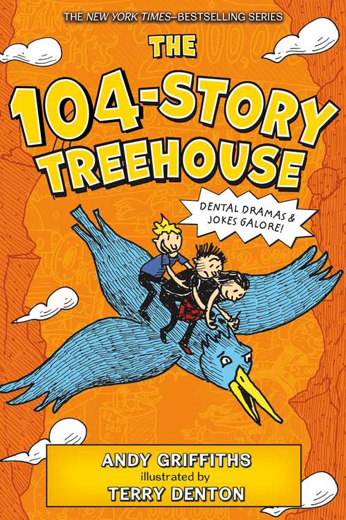 Book cover of The 104-Story Treehouse: Dental Dramas & Jokes Galore! (The Treehouse Books #8)
