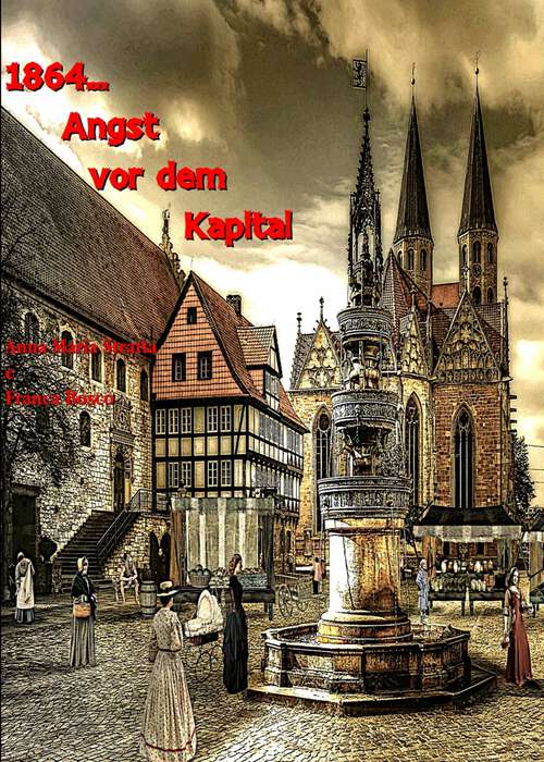 Book cover of 1864 ... Angst vor dem Kapital: Eine Mordserie bringt immer eine Reihe von Ermittlungen mit sich ...