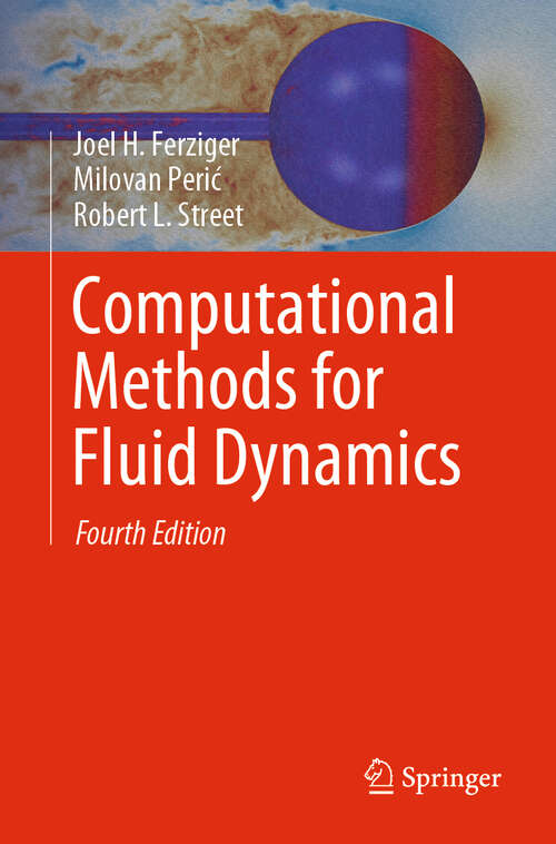 Book cover of Computational Methods for Fluid Dynamics (4th ed. 2020)