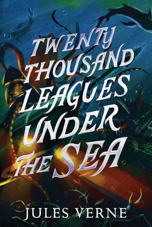 Book cover of Twenty Thousand Leagues Under the Sea (The Jules Verne Collection)