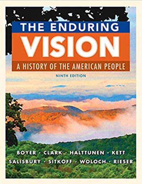 The Enduring Vision: A History of the American People (Mindtap Course List Series)